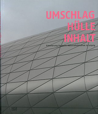 Cover Publikation "Umschlag, Hülle, Inhalt", Erweiterungsbau der DNB in Leipzig