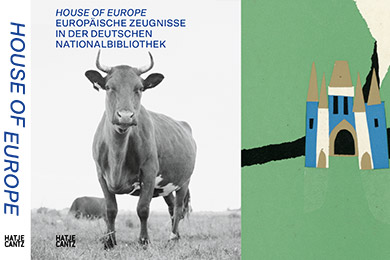 Buchumschlag zur Publikation "House of Europe. Europäische Zeugnisse aus der Deutschen Nationalbibliothek"