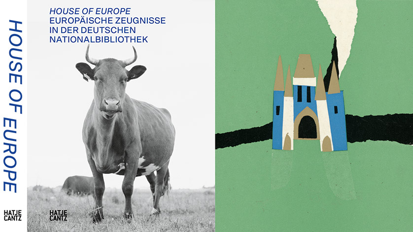 Cover of the publication "House of Europe. Europäische Zeugnisse aus der Deutschen Nationalbibliothek"