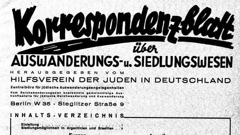Titelseite „Korrespondenzblatt über Auswande-rungs- und Siedlungswesen“, herausgegeben vom  Zentralbüro für jüdische Auswanderungsangelegenheiten (Bildausschnitt) Titelseite „Korrespondenzblatt über Auswande-rungs- und Siedlungswesen“, herausgegeben vom  Zentralbüro für jüdische Auswanderungsangelegenheiten (Bildausschnitt)